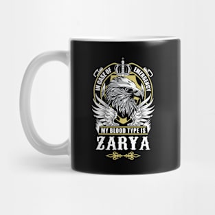 Zarya Name T Shirt - In Case Of Emergency My Blood Type Is Zarya Gift Item Mug